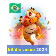 kit dls vasco 2024